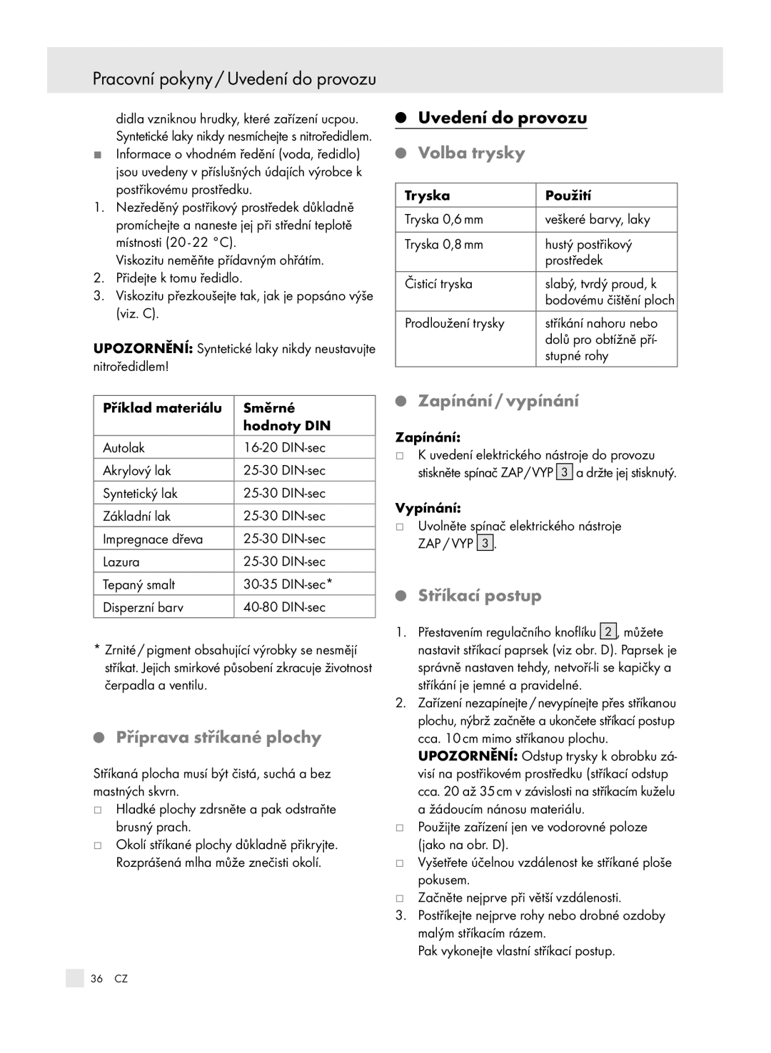 Parkside PFSP 100 manual Pracovní pokyny / Uvedení do provozu, Příprava stříkané plochy, Volba trysky, Zapínání / vypínání 